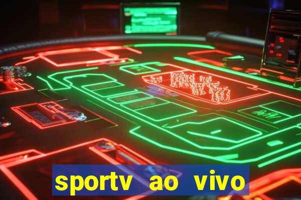 sportv ao vivo mega canais